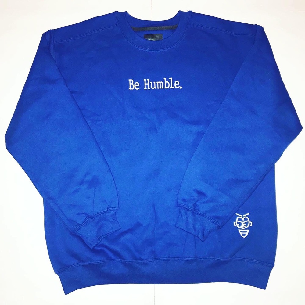 Original Design Sweatshirt - Be Humble.